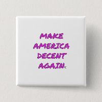 Make America Decent Again