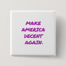 Make America Decent Again