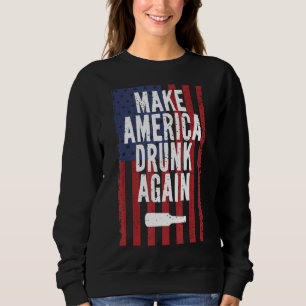 Make America Drunk Again Beer Drinking 4th Of July Sweatshirt