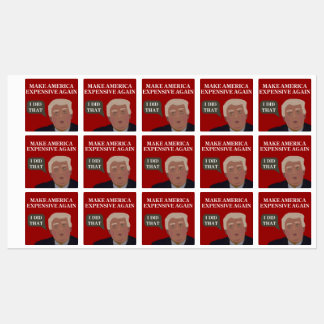 Make America Expensive Again - Sticker Sheet