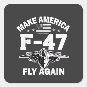 Make America F-47 Fly Again 4th of July  Square Sticker