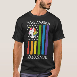 Make America Fabulous Again T shirt LGBT -standard