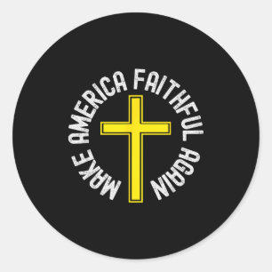 Make America Faithful Again, Christian, Easter, Ch Classic Round Sticker