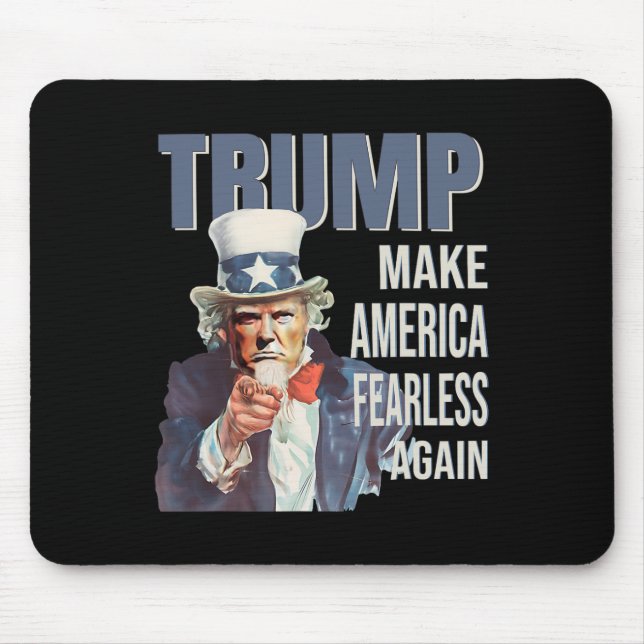 Make America Fearless Again Pro Trump Republican  Mouse Pad (Front)