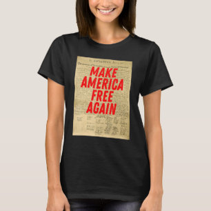Make America Free Again Declaration of Independenc T-Shirt