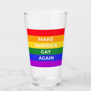 Make America Gay Again Glass