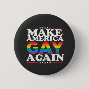 Make America Gay Again LGBT Pride Month  6 Cm Round Badge