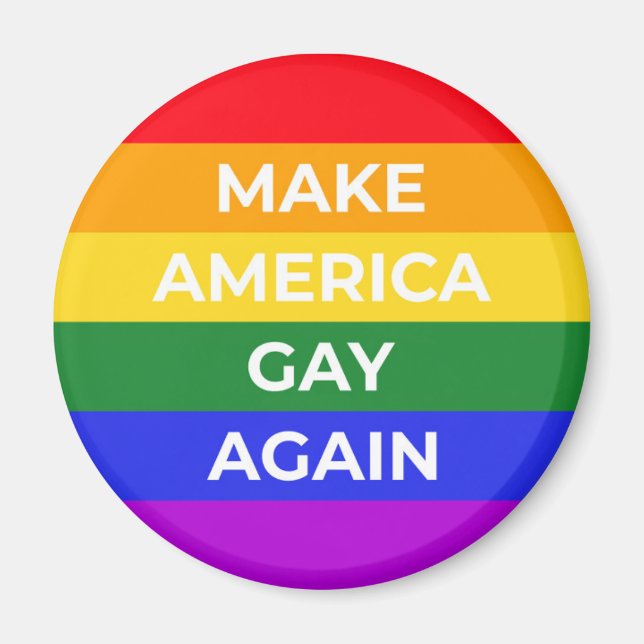 Make America Gay Again Magnet (Front)