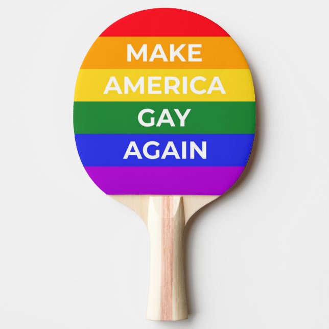 Make America Gay Again Ping Pong Paddle (Front)
