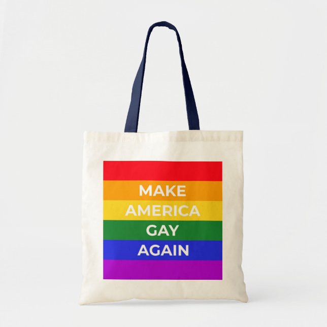 Make America Gay Again Tote Bag (Front)