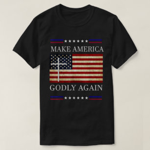 Make America Godly Again   T-Shirt