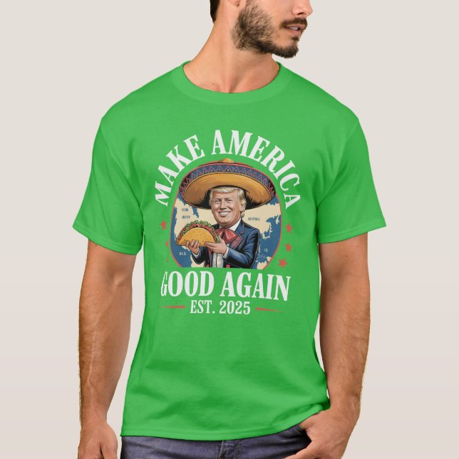 Make America Good Again T-Shirt (Front)