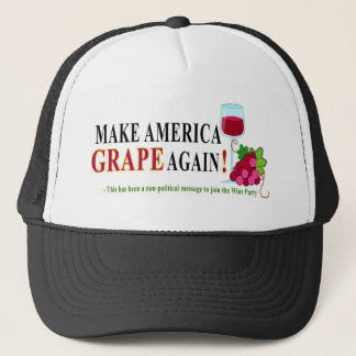 "Make America GRAPE Again - Join the Wine Party" Trucker Hat