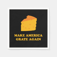 Make America Grate Again Cheese Trump