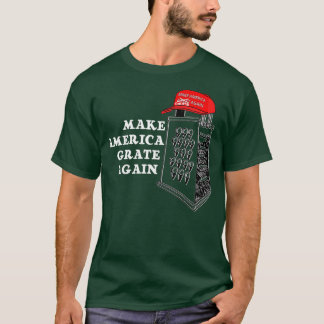 Make America Grate Again T Shirt  Funny Cheese Pol