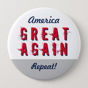 Make America Great Again Repeat Custom Statement 10 Cm Round Badge