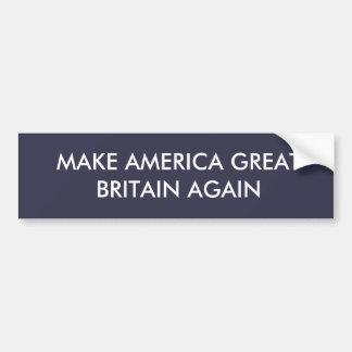 Make America Great Britain Again Blue Bumper Stckr Sticker