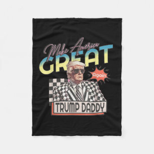 Make America Great, Daddy Preppy Edgy Trump 2024 Fleece Blanket