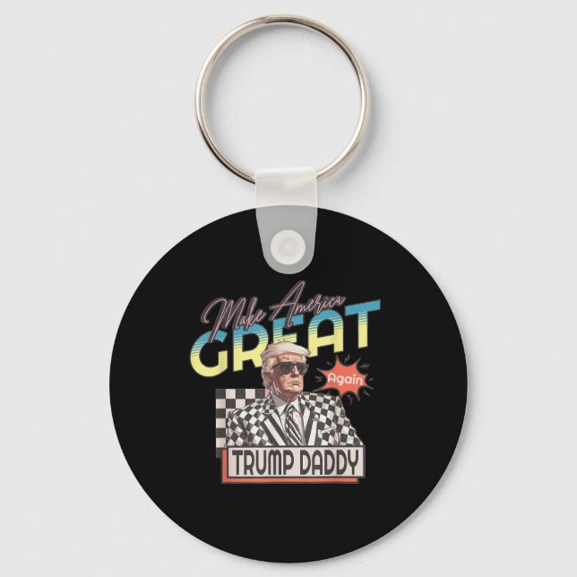 Make America Great, Daddy Preppy Edgy Trump 2024  Key Ring (Front)