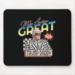Make America Great, Daddy Preppy Edgy Trump 2024  Mouse Pad