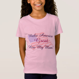 Make America Great - Hire My Mum! ruffle T-shirt