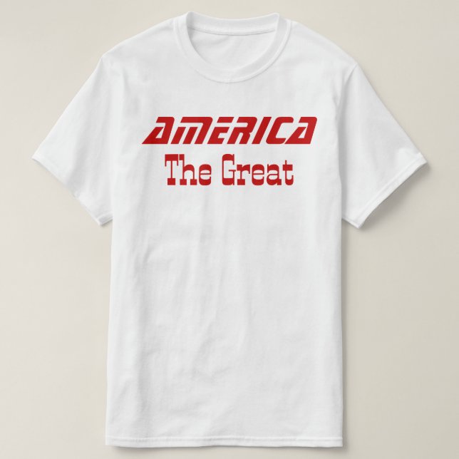 Make America Great T-Shirt (Design Front)
