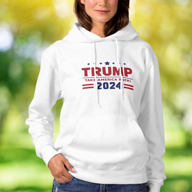 Make America Great Trump 2024 Hoodie (Trump 2024 Take America Back again)