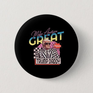 Make America Great Trump Again Daddy's Home Pink 2 6 Cm Round Badge