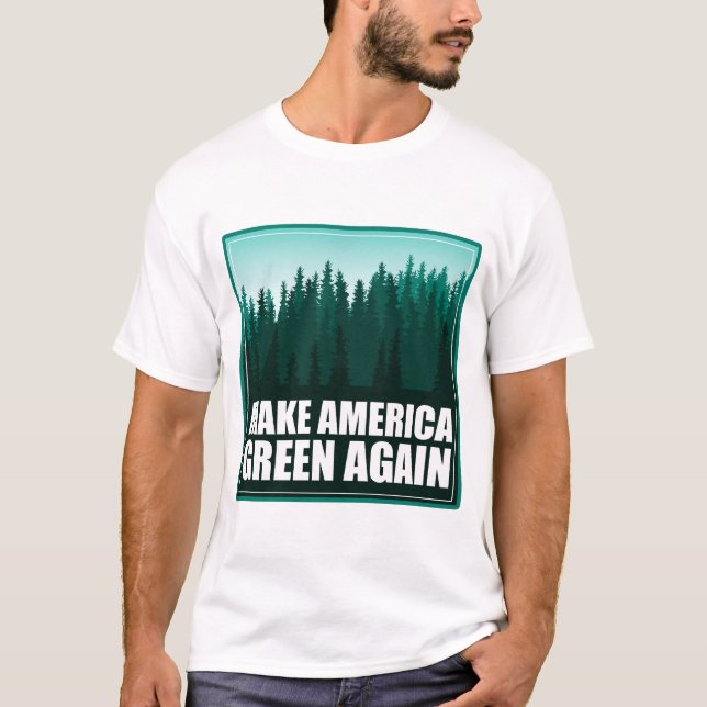 Make America Green Again T-Shirt (Front)