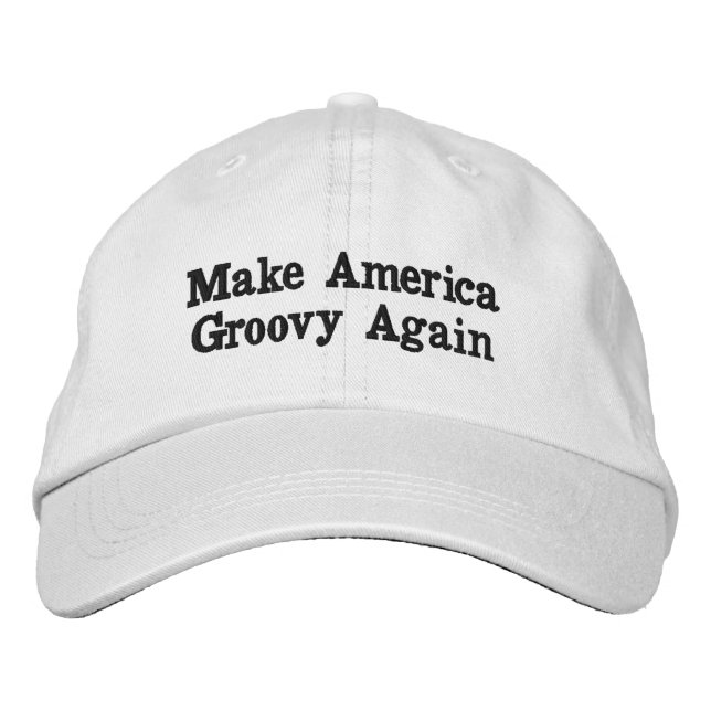 "Make America Groovy Again" Embroidered Hat (Front)