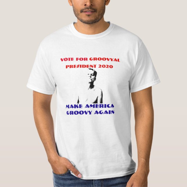 Make America Groovy Again! T-Shirt (Front)