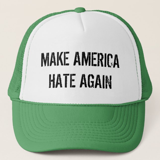 Make America Hate Again Trucker Hat (Front)