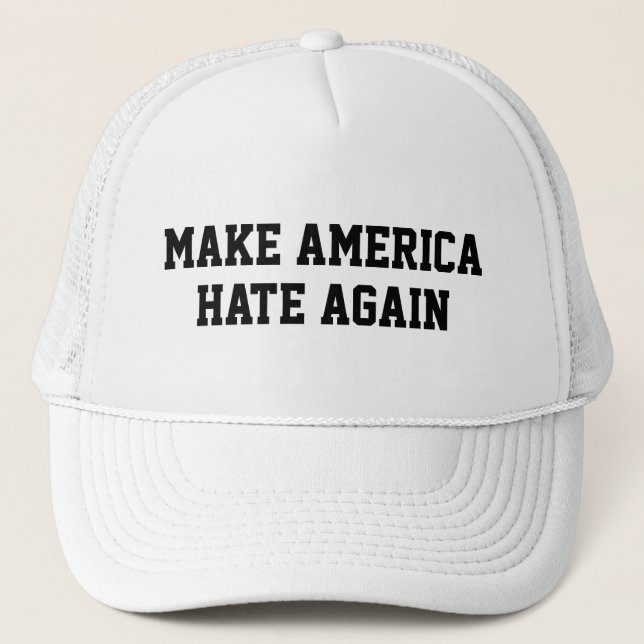 Make America Hate Again Trucker Hat (Front)