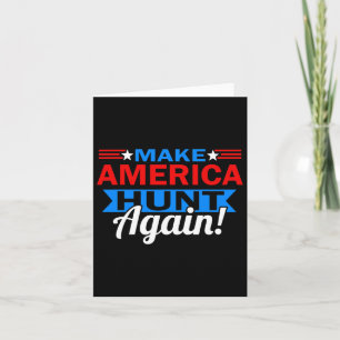 Make America Hunt Again Patriotic Hunting Card