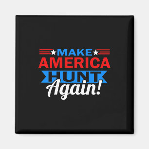 Make America Hunt Again Patriotic Hunting Magnet