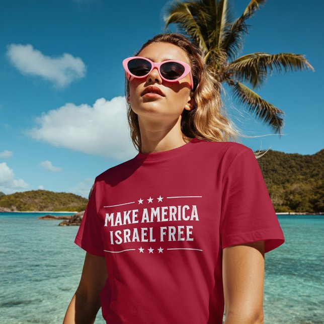 Make America Israel Free Again T-Shirt (Make America Israel Free)