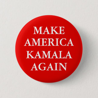 "MAKE AMERICA KAMALA AGAIN" Button