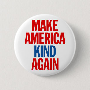 Make America Kind Again. 6 Cm Round Badge