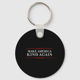 Make America Kind Again Choose Anti-trump Shirts  Key Ring