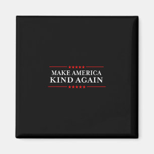 Make America Kind Again Choose Anti-trump Shirts Magnet