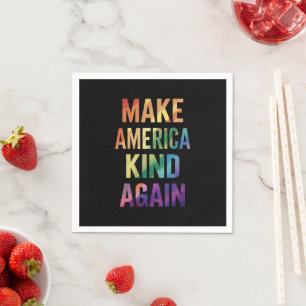 Make America Kind Again Rainbow LGBTQ Gay Napkin