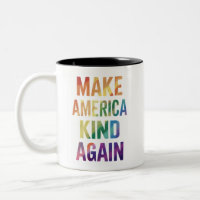 Make America Kind Again Rainbow LGBTQ Gay 