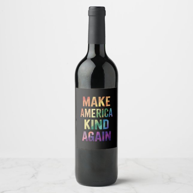 Make America Kind Again Rainbow LGBTQ Gay  Wine Label (Front)