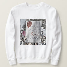Make America Kind Again Sweatshirt