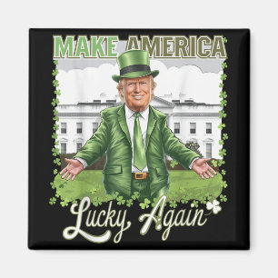 Make America Lucky Again Funny Trump 2025 St Patri Magnet