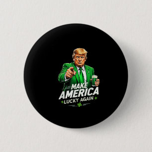 Make America Lucky Again Funny Trump St Patricks D 6 Cm Round Badge
