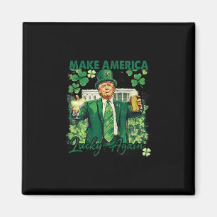 Make America Lucky Again Funny Trump St Patricks D Magnet