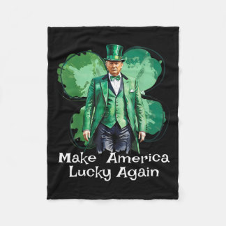 Make America Lucky Again Patricks Day Funny Trump  Fleece Blanket