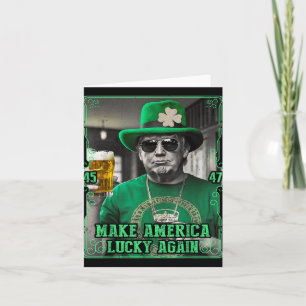 Make America Lucky Again St. Patricks Day 2025 Gre Card