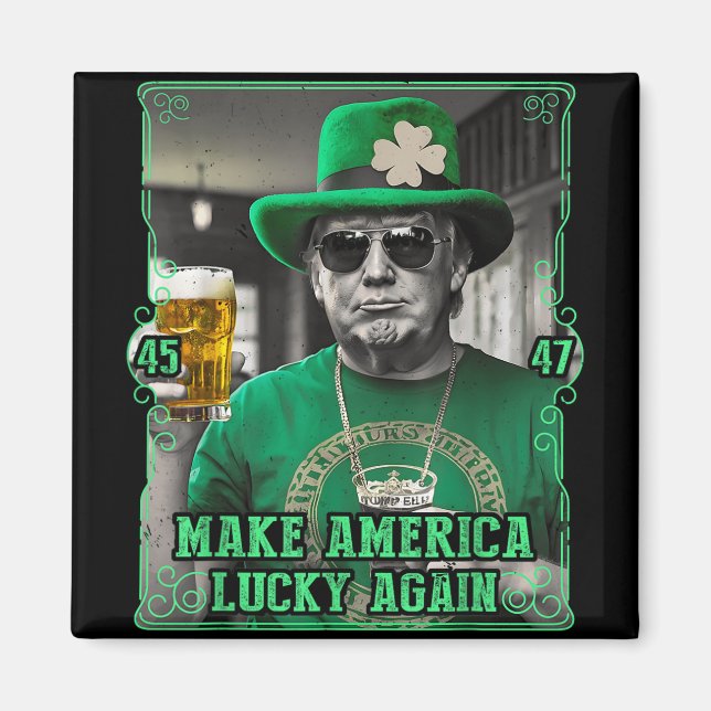 Make America Lucky Again St. Patricks Day 2025 Gre Magnet (Front)